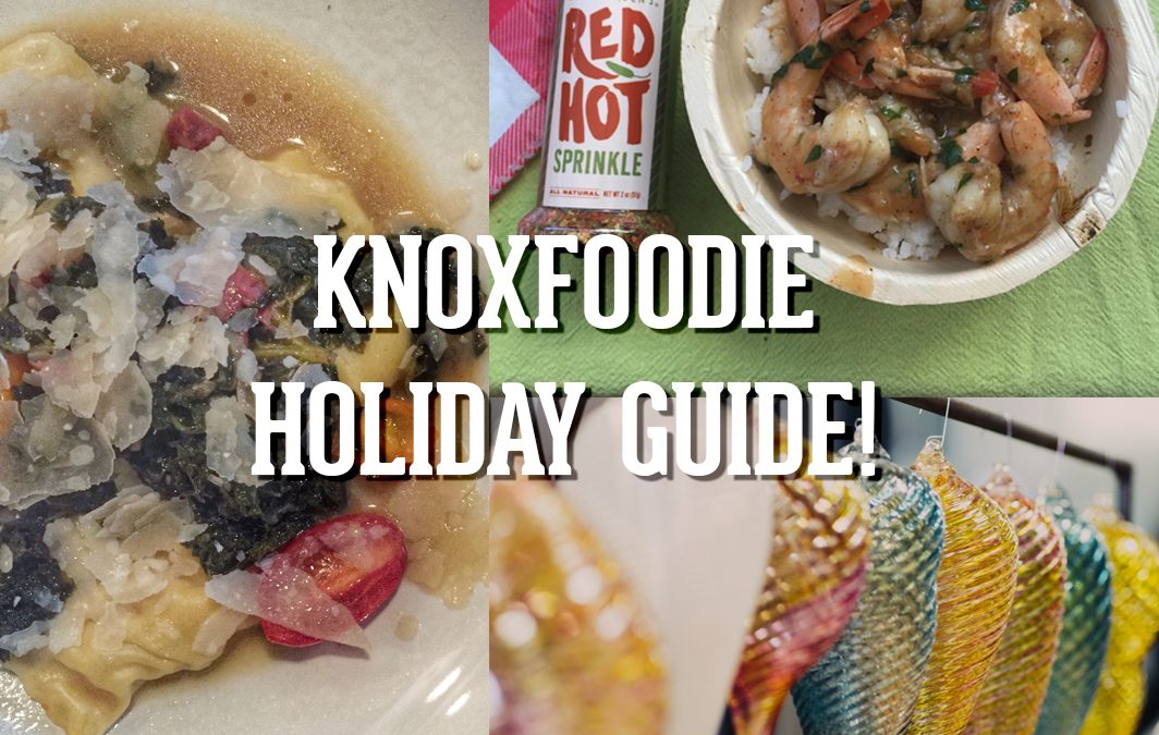 Knoxfoodie Holiday Guide for Knoxville!